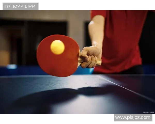 乒乓球意识实力榜单权威发布揭示顶尖选手背后的心理战术与技巧分析 乒乓球意识实力榜单权威发布揭示顶尖选手背后的心理战术与技巧分析